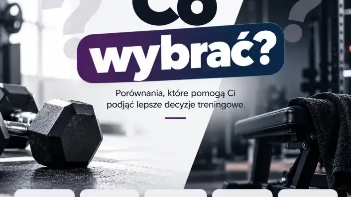 FBW czy Split? Który plan treningowy będzie lepszy dla Ciebie?